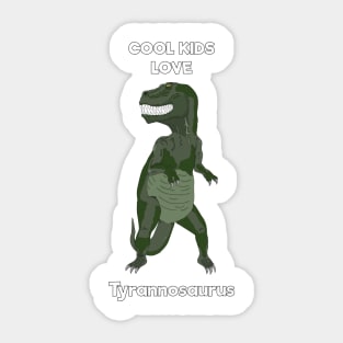 Cool kids love tyrannosaurus Sticker